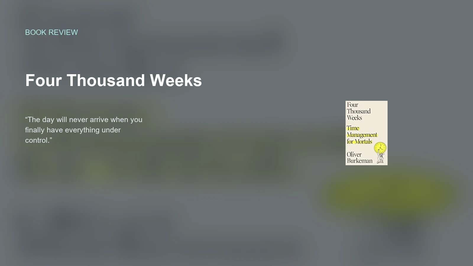 Four Thousand Weeks — Time Is Finite