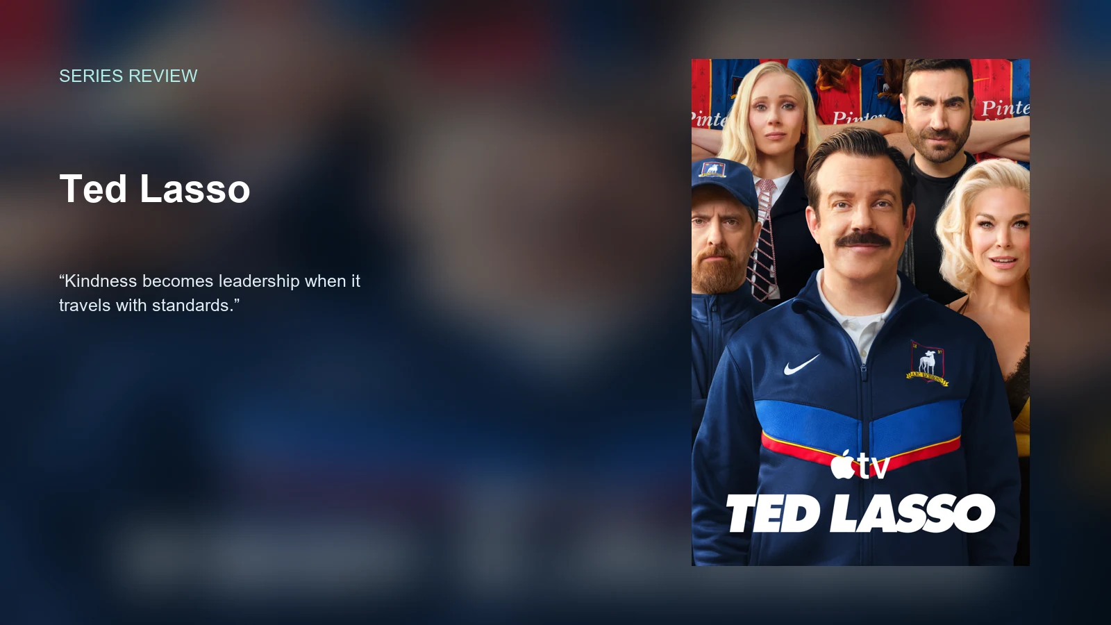 Ted Lasso — Kindness With Standards